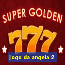 jogo da angela 2